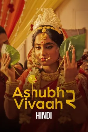 Ashubh Vivaah aka Kaalratri 2026 Season 02 Audio WEB-DL | Dubbed Hindi Movie [ALL EPISODES]
